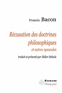 Récusation des doctrines philosophiques et autres opuscules
