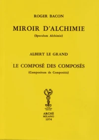 Miroir d'alchimie ; Le composé des composés