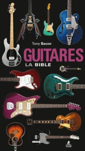 Guitares, la bible