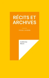 Récits et Archives pour l'avenir