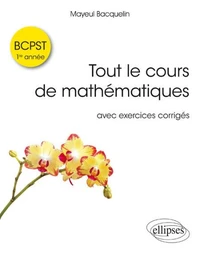 Tout le cours de mathématiques BCPST 1re année