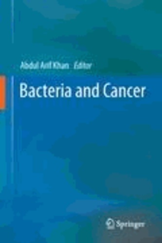 Abdul Arif Khan - Bacteria and Cancer.