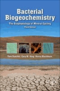 Bacterial Biogeochemistry - The Ecophysiology of Mineral Cycling.