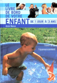 Le Livre De Bord De Votre Enfant. De 1 Jour A 3 Ans