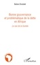 Badara Dioubaté - Bonne gouvernance et problématique de la dette en Afrique - Le cas de la Guinée.