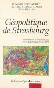 Géopolitique de Strasbourg : permanences et mutations du paysage politique depuis 1871