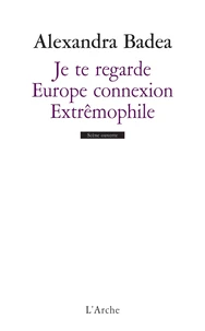 Je te regarde ; Europe connexion ; Extrêmophile