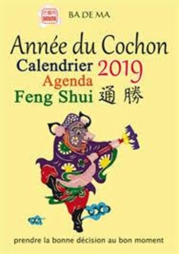 Calendrier feng shui : l'année du cochon  Edition 2019