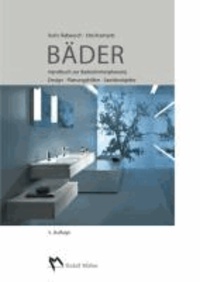 Bäder Handbuch zur Badezimmerplanung - Design – Planungshilfen – Beispiele.