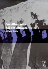 Ces Allemands Qui Ont Affronte Hitler