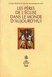 Les Pères de l'Eglise dans le monde d'aujourd'hui