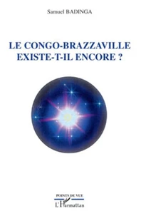 Le Congo Brazzaville existe-t-il encore ?