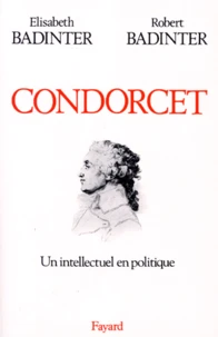 Condorcet (1743-1794). Un Intellectuel En Politique