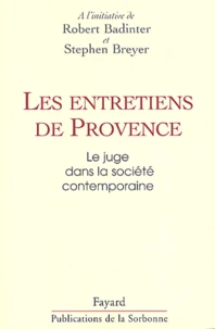 Les Entretiens De Provence. Le Juge Dans La Societe Contemporaine