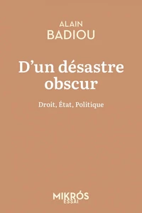 D'un désastre obscur - Droit, État, Politique