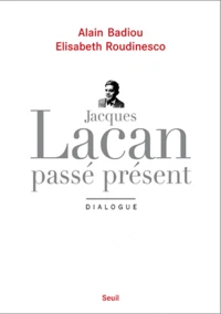 Jacques Lacan, passé présent