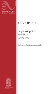 La philosophie, le théâtre, la vraie vie
