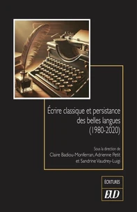 Ecrire classique et persistance des belles langues (1980-2020)