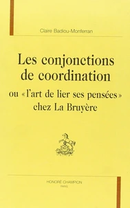 Les Conjonctions De Coordination Ou L Art De Lier Ses Pensees Chez La Bruyere