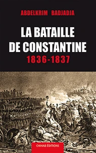La bataille de Constantine 1836-1837