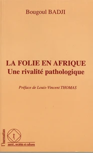 La folie en Afrique, une rivalité pathologique