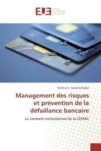 Badjio duclaux g. Soupmo - Management des risques et prévention de la défaillance bancaire - Le contexte institutionnel de la CEMAC.