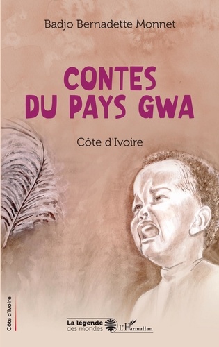 Contes du pays gwa. Côte d'Ivoire