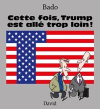 Cette fois, trump est alle trop loin !