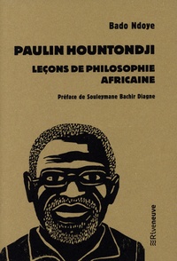 Bado Ndoye - Paulin Hountondji - Leçons de philosophie africaine.