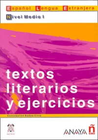 Textos Literarios Y Ejercicios. Nivel Medio 1