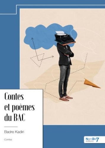 Badre Kadiri - Contes et poèmes du BAC.
