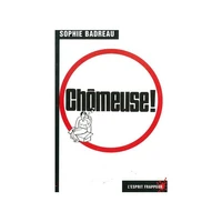 Chômeuse ! - la distance qui sépare les déclarations gouvernementales de la réalité