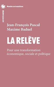 La relève - Pour une transformation économique, sociale et politique