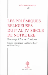 Les polémiques religieuses du Ier au IVe siècle de notre ère