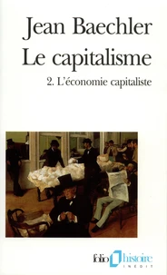 Le Capitalisme. Tome 2, L'Economie Capitaliste