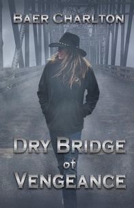  Baer Charlton - Dry Bridge of Vengeance.