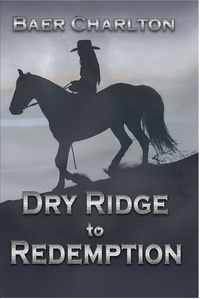  Baer Charlton - Dry Ridge to Redemption - Rocket Roberts, #2.