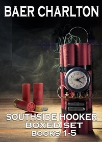  Baer Charlton - Southside Hooker Series 1-5 Boxed Set - The Southside Hooker.