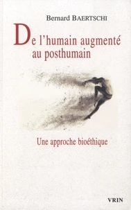 De l'humain augmenté au posthumain