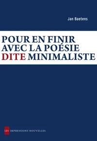 Pour en finir avec la poésie dite minimaliste