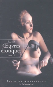 Oeuvres Erotiques. Tome 2