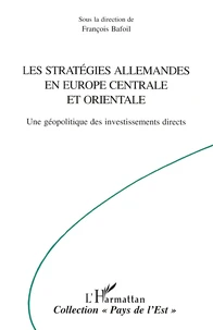 Les stratégies allemandes en Europe centrale et orientale
