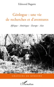 Géologue : une vie de recherches et d'aventures