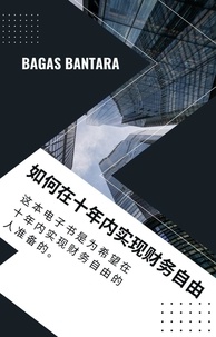  Bagas Bantara - 如何在十年内实现财务自由.