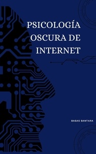  Bagas Bantara - Psicología Oscura de Internet.