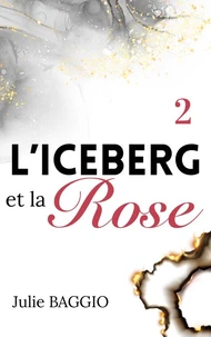 L'Iceberg et la Rose Tome 2