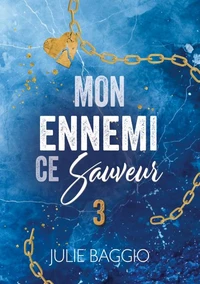Mon ennemi, ce sauveur