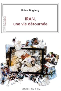 Iran, une vie détournée