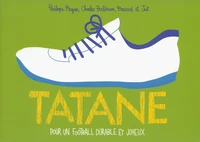 Tatane, pour un football durable et joyeux