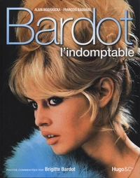 Bardot l'indomptable